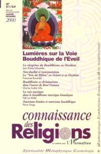 Connaissance Des Religions N° 61/64 Janvier-Decembre 2000 : Lumieres Sur La Voie Bouddhique De L'Eveil