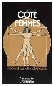  Anonyme - Cote Femmes. Approches Ethnologiques.