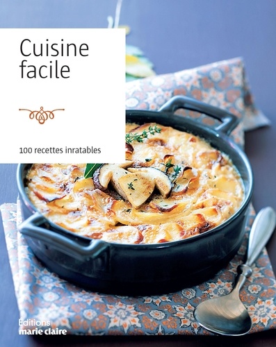  Anonyme - Cuisine facile - 100 recettes inratables.