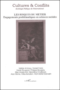  Anonyme - Cultures & Conflits N° 47 Automne 2002 : Les Risques Du Metier. Engagements Problematiques En Sciences Sociales.