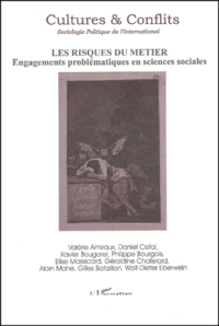 Cultures & Conflits N° 47 Automne 2002 : Les Risques Du Metier. Engagements Problematiques En Sciences Sociales