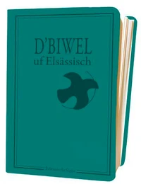 D'biwel uf elsassisch : la bible en alsacien