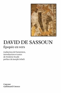  Anonyme - David de Sassoun - Epopée en vers.