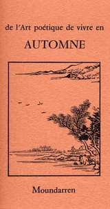 De l'art poétique de vivre en automne