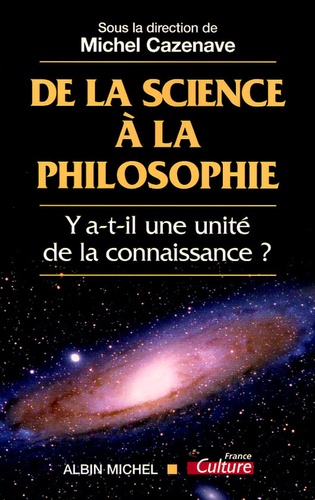 De la science à la philosophie. Y a-t-il une unité de la connaissance ? Colloque de Bruxelles