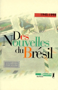  Anonyme - Des nouvelles du Brésil - 1945-1998.