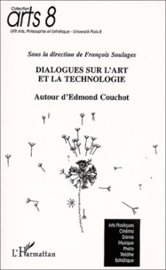  Anonyme - Dialogues Sur L'Art Et La Technologie. Autour D'Edmond Couchot.