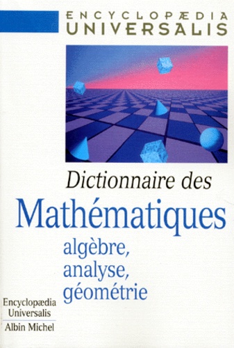  Anonyme - Dictionnaire Des Mathematiques. Algebre, Analyse, Geometrie.