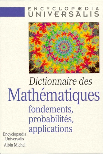  Anonyme - Dictionnaire Des Mathematiques. Fondements, Probabilites, Applications.