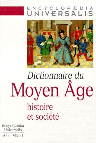  Anonyme - Dictionnaire Du Moyen Age. Histoire Et Societe.