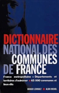 Dictionnaire National Des Communes De France. Edition Mise A Jour Au 1er Juillet 2001
