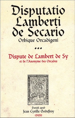  Anonyme et Lambert de Sy - Dispute : Disputatio.