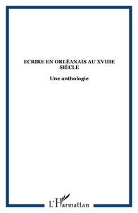 Ecrire en orléanais au XVIIIe siècle