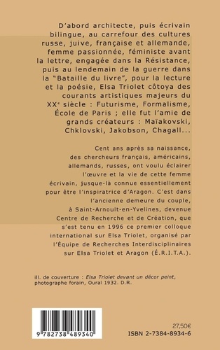 Elsa Triolet, Un Ecrivain Dans Le Siecle. Actes Du Colloque International, Novembre 1996, Maison Elsa Triolet-Aragon-Saint-Arnoult-En-Yvelines