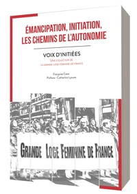 ÉMANCIPATION, INITIATION, LES CHEMINS DE L’AUTONOMIE