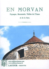  Anonyme - En Morvan - Paysages, monuments, vallées de l'Yonne et de la Cure.