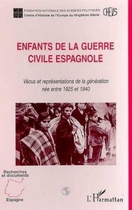  Anonyme - Enfants de la guerre civile espagnole : vécus et représentations de la génération nee entre 1925 et 1940.