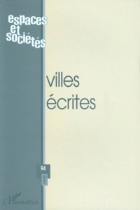  Anonyme - Espaces Et Societes Numero 94 1998 : Villes Ecrites.