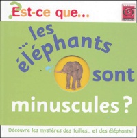  Anonyme - Est-ce-que les éléphants sont minuscules ?.