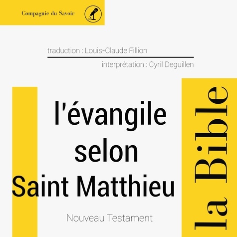  Anonyme et Cyril Deguillen - Évangile selon Saint Matthieu.