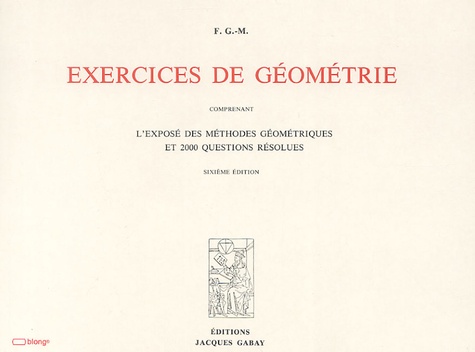  Anonyme - Exercices de géométrie - Comprenant l'exposé géométriques et 2000 questions résolues.