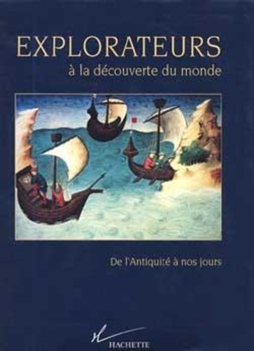  Anonyme - Explorateurs : A La Decouverte Du Monde De L'Antiquite A Nos Jours.
