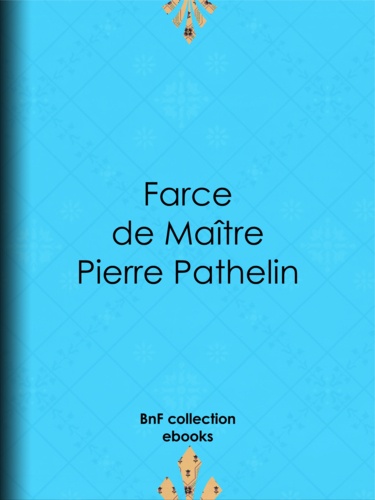 Farce de Maître Pierre Pathelin