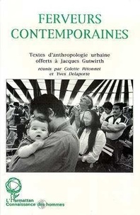  Anonyme - Ferveurs contemporaines - Textes d'anthropologie urbaine offerts à Jacques Gutwirth.
