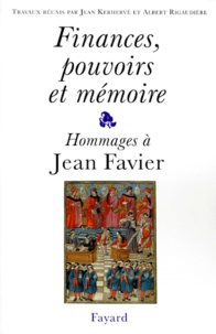  Anonyme - Finances, Pouvoirs Et Memoire. Hommages A Jean Favier.