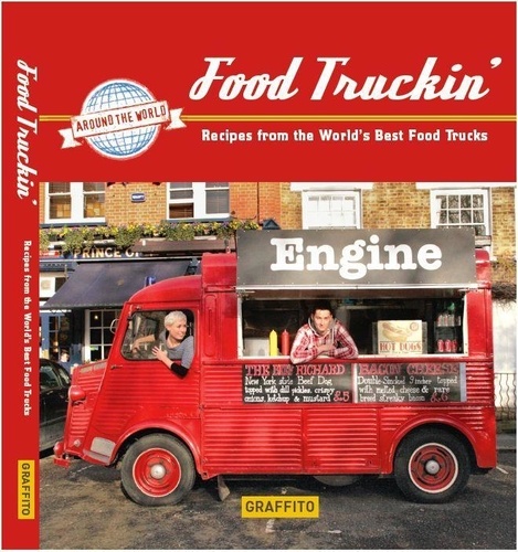  Anonyme - Food Truck Cookin' : The World's Best Food Truck Recipes.