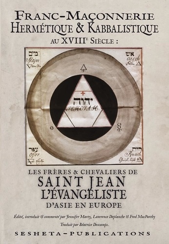  Anonyme - Franc-maçonnerie hermétique - Les Frères & Chevaliers de Saint-Jean L'Evangéliste d'Asie en Europe.