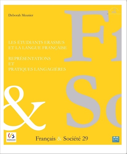  Anonyme - Français & Société N° 29 : Les étudiants Erasmus et la langue française - Représentations et pratiques langagières.