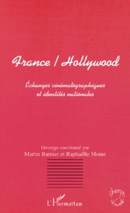 Anonyme - France / Hollywood. Echanges Cinematographiques Et Identites Nationales.