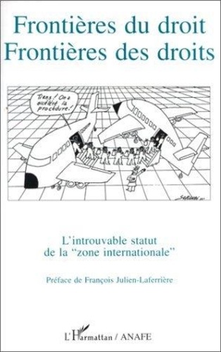  Anonyme - Frontieres Du Droit Frontieres Des Droits. L'Introuvable Statut De La Zone Internationale.