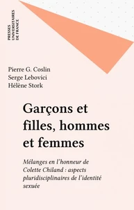 GARCONS ET FILLES, HOMMES ET FEMMES. Aspects pluridisciplinaires de l'identité sexuée