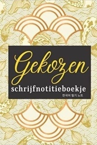  Anonyme - Gekozen schrijfnotitieboekje (Dutch Edition).