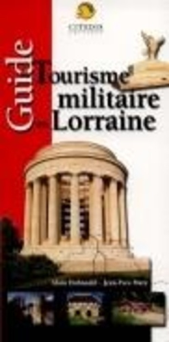  Anonyme - Guide du tourisme militaire en Lorraine.