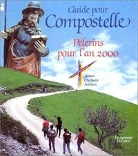  Anonyme - Guide pour Compostelle - Pèlerins pour l'an 2000.