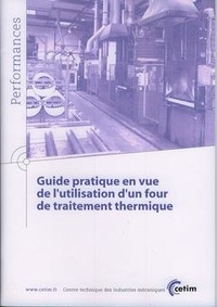  Anonyme - Guide pratique en vue de l'utilisation d'un four de traitement thermique.