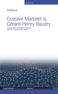 Anonyme - Gustave Martelet sj, Gérard-Henry Baudry : deux grands théologiens inspirés par Pierre Teilhard de Chardin.