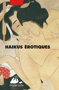  Anonyme - Haiku érotiques - Extraits de La Fleur du bout et du Tonneau de saule.