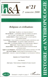 Histoire & Anthropologie N° 21 2eme Semestre 2000 : Religions Et Civilisations