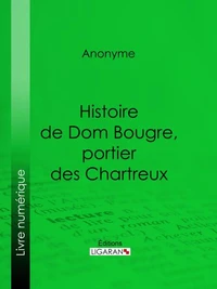 Histoire de Dom Bougre, portier des Chartreux