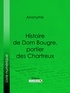  Anonyme et  Ligaran - Histoire de Dom Bougre, portier des Chartreux.