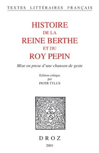 Histoire De La Reine Berghe Et Du Roy Pepin : Mise En Prose D'Une Chanson De Geste