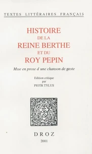 Histoire De La Reine Berghe Et Du Roy Pepin : Mise En Prose D'Une Chanson De Geste