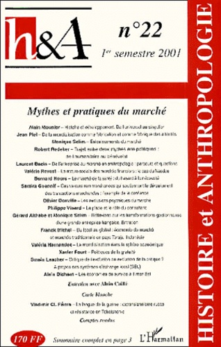  Anonyme - Histoire Et Anthropologie N°22 1er Semestre 2001 : Mythes Et Pratiques Du Marche.