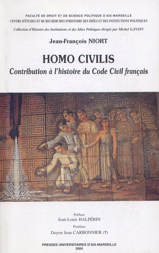 Homo civilis : contribution à l'histoire du code civil français