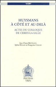  Anonyme - Huysmans A Cote Et Au-Dela. Actes Du Colloque De Cerisy-La-Salle.