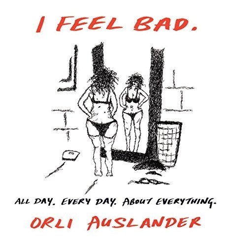  Anonyme - I feel bad: all day, every day, about everything.